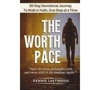 THE WORTH PACE-A 30-Day KJB Bible-Based Devotional