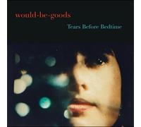 The Would-Be-Goods - Tears Before Bedtime