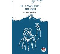 The Wound Dresser