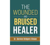 The Wounded And Bruised Healer