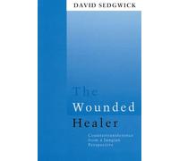 The Wounded Healer – Counter-Transference from a Jungian Perspective – Routledge