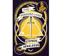 The Wounded Land: (The Second Chronicles of Thomas Covenant Book 1)