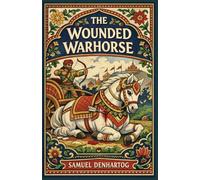 The Wounded Warhorse: Jataka Tale Rhymes: 24