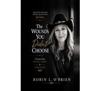 The Wounds You Didn't Choose: A Journey from Silent Scars to Strength