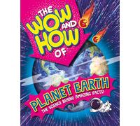 The Wow and How of Planet Earth