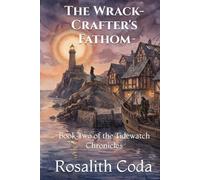 The Wrack-Crafter's Fathom: Book Two of the Tidewatch Chronicles