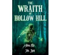 The Wraith of Hollow Hill: 3 (Echoes of the Damned)