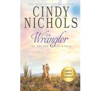 The Wrangler Large Print Edition: 2 (Archer Family Ranch)