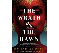 The Wrath and the Dawn : The Wrath and the Dawn Book 1