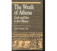 The Wrath of Athena: Gods and Men in The Odyssey (Greek Studies: Interdisciplinary Approaches)