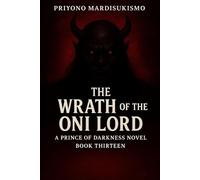 THE WRATH OF ONI LORD: A PRINCE OF DARKNESS NOVEL BOOK THIRTEEN