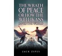 The Wrath of Peace or How the Wellikans Saved the World