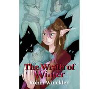 The Wrath of Winter: PREQUEL (The Legends of Anticuus)