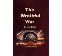 The Wrathful War: God vs. Satan