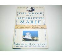 The Wreck of the Henrietta Marie: An African-American's Spiritual Journey to Uncover a Sunken Slave Ship's Past