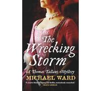 The Wrecking Storm (The Thomas Tallant Mysteries)