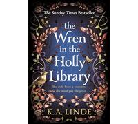 The Wren in the Holly Library: The No. 1 Sunday Times Bestseller and start of an addictive Urban Romantasy Series (The Oak & Holly Cycle, 1)
