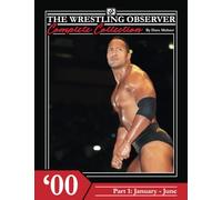 The Wrestling Observer Complete Collection: 2000 Part 1 (January-June)