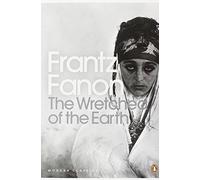 The Wretched of the Earth (Penguin Modern Classics) by Fanon, Frantz (December 6, 2001) Paperback