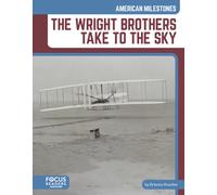 The Wright Brothers Take to the Sky
