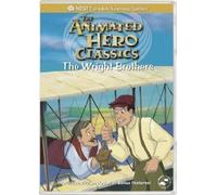 The Wright Brothers (The Animated Hero Classics) by Nest Family Entertainment by Richard Rich