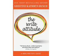 The Write Attitude: Volume 10 (WMG Writer's Guides)