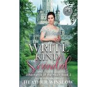 The Write Kind of Scandal: Inheritance of the Heart Book 2 (A clean enemies-to-lovers romance set in Regency London)