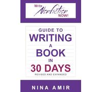 The Write Nonfiction NOW! Guide to Writing a Book in 30 Days (Revised and Expanded)