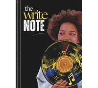 The Write Note - A Songwriter’s Notebook for Writing & Composing: 100 Pages of 6-Stave Blank Manuscript & Lined Paper - Gift for Music Lovers, Teachers, and Students