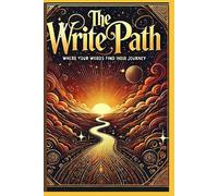 The Write Path: Where Your Words Find Their Journey