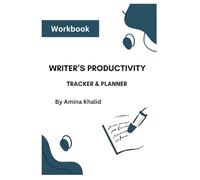 The Writer’s Productivity Tracker & Planner: A 30-day creative writing workbook