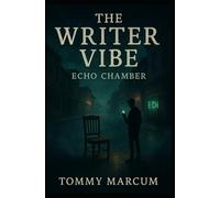 The Writer Vibe: Echo Chamber