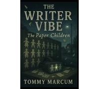 The Writer Vibe: The Paper Children