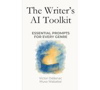 The Writer's AI Toolkit: Essential Prompts for Every Genre