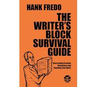 The Writer's Block Survival Guide