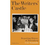 The Writers' Castle: Reporting History at Nuremberg