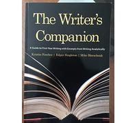 The Writer's Companion: A Guide to First-Year Writing with Excerpts from Writing Analytically