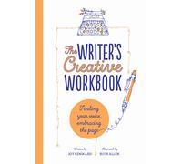 The Writer's Creative Workbook: Finding Your Voice, Embracing the Page