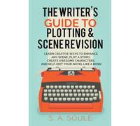 The Writer's Guide to Plotting and Scene Revision (Fiction Writing Tools)