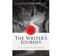 The Writer's Journey - 25th Anniversary Edition - Library Edition: Mythic Structure for Writers