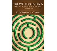 The Writer's Journey - 3rd Edition: Mythic Structure for Writers