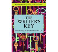 The Writer's Key : Introducing Creative Solutions for Life