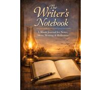 The Writers Notebook: A Blank Journal for Notes, Ideas, Writing & Reflection, Capture Thoughts, Goals, and Moments That Matter... gift for holidays and vacations, 120 page!