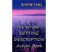 The Writer's Setting Descriptions Action Book (The Writer's Action Guides)