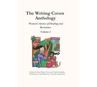 The Writing Coven Anthology: Women’s Stories of Healing and Resistance