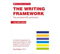 The Writing Framework (2025 edition) for KS1 & 2: The complete DfE publication (National Curriculum Handbook)