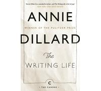 The Writing Life by Annie Dillard (Paperback Book)