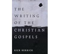 The Writing of the Christian Gospels