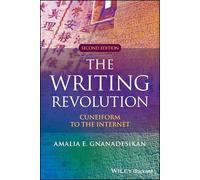 The Writing Revolution : Cuneiform to the Internet