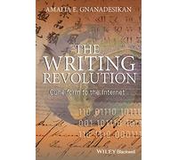 The Writing Revolution: Cuneiform to the Internet (The Language Library)